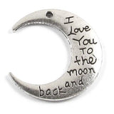 4 Silver "I Love You to the Moon and Back" Metal Pendants for DIY Jewelry