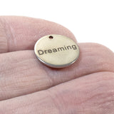 5 Silver Dreaming Charms, Stainless Steel Round Inspirational Charm for Jewelry